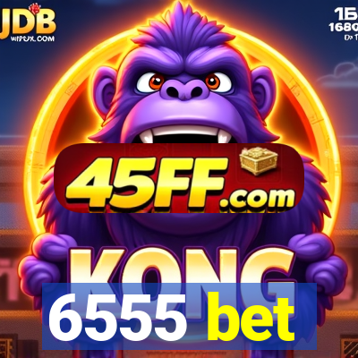 6555 bet